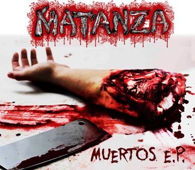 Matanza - Muertos E​.​P. [ep] (2015) Death Metal⁄Goregrind