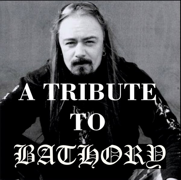 Various Artists - A Tribute To Bathory [tribute] (2024) Black⁄Viking Metal (D2372)