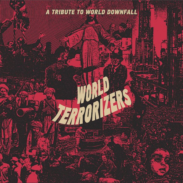 Various Artists - World Terrorizers - A Tribute To World Downfall [tribute] (2024) Grindcore (D2370)