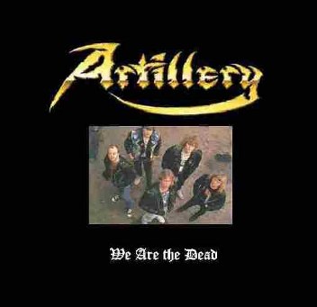 Artillery - We Are The Dead [demo] (1982) Thrash Metal