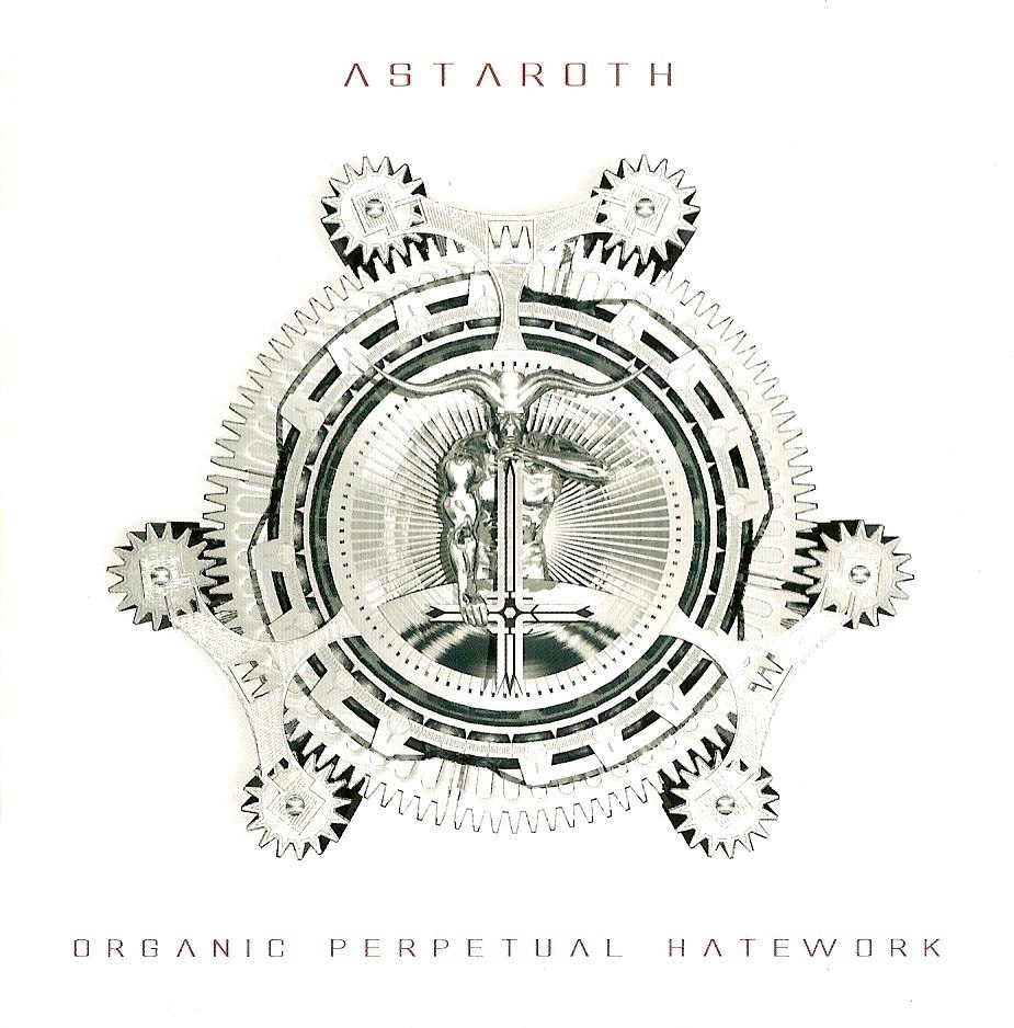 Astaroth - Organic Perpetual Hatework (2005) Atmospheric⁄Symphonic Black Metal