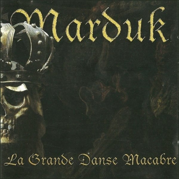 Marduk - La Grande Danse Macabre (2001) Black Metal