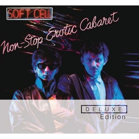 Soft Cell – Non-Stop Erotic Cabaret Deluxe Edition (1981) [FLAC]