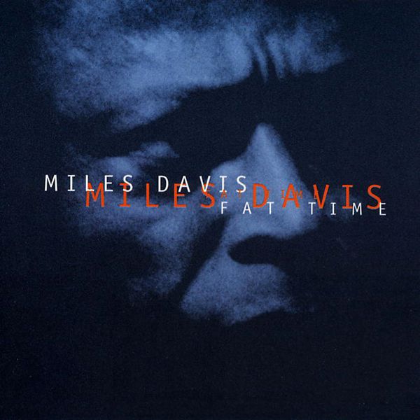 Miles Davis - Fat Time (1981) [FLAC]