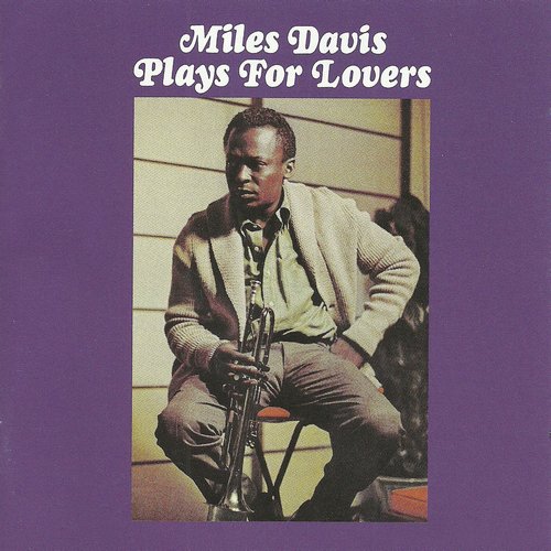 Miles Davis - Miles Davis Plays For Lovers (1966) [FLAC]
