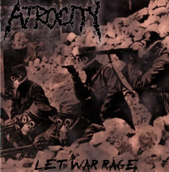 Atrocity - Let War Rage (2009) Death Metal⁄Grind