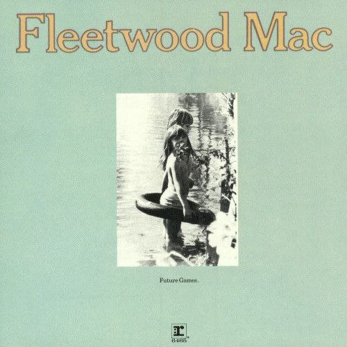 Fleetwood Mac - Future Games (1971) [FLAC]