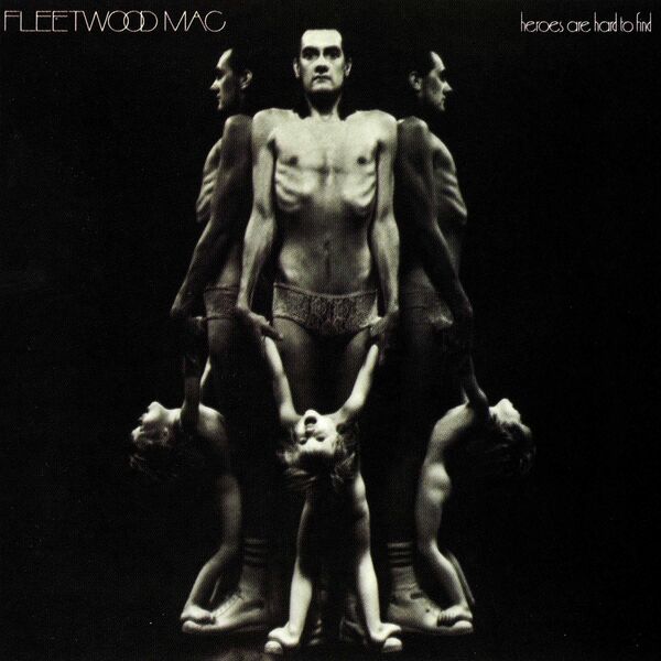 Fleetwood Mac - Heroes Are Hard to Find (1974) [FLAC]