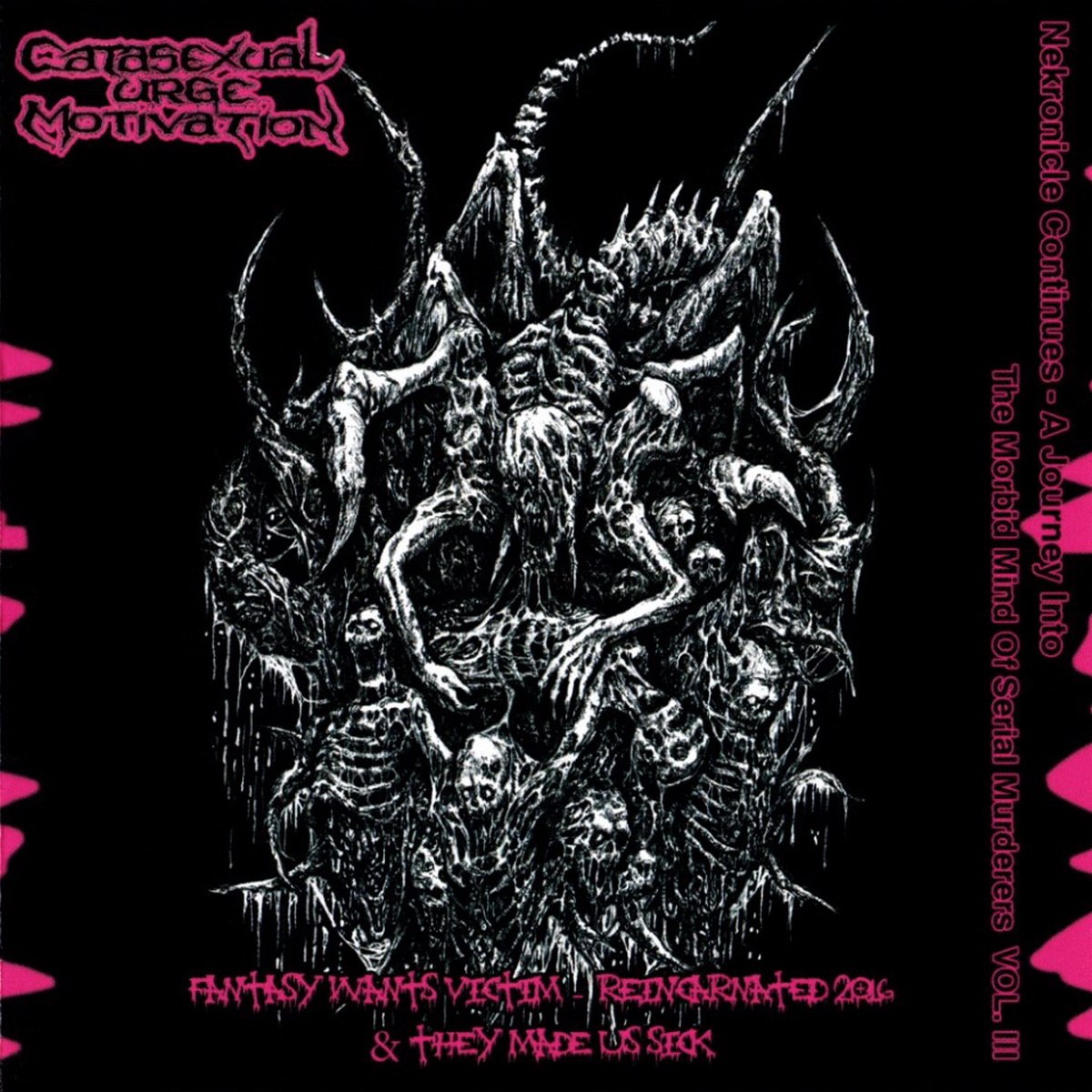Catasexual Urge Motivation - Nekronicle Continues Vol. 3 - A Journey Into The Morbid Mind Of Serial Murderers [compilation] (2016) Goregrind (D)