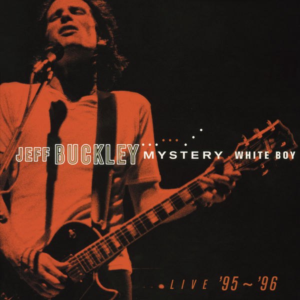 Jeff Buckley - Mystery White Boy (2000) [FLAC]