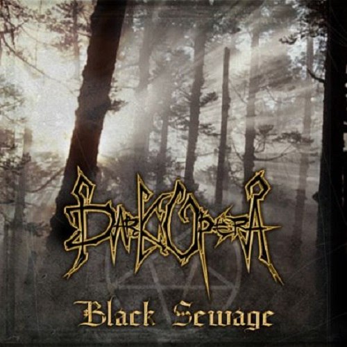 Dark Opera - Black Sewage [demo] (2006) Symphonic Black Metal