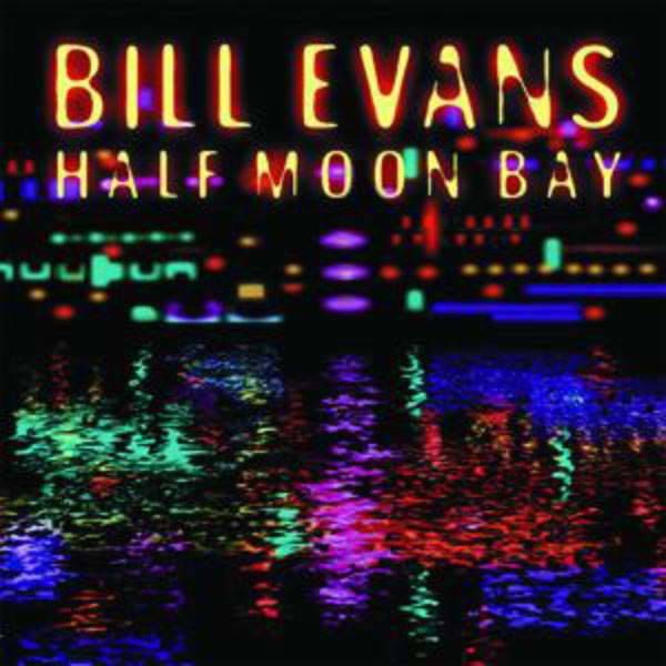 Bill Evans - Half Moon Bay (1973) [FLAC]