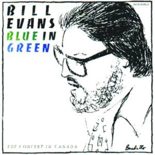 Bill Evans - Blue In Green. The Concert In Canada (1974) [FLAC]