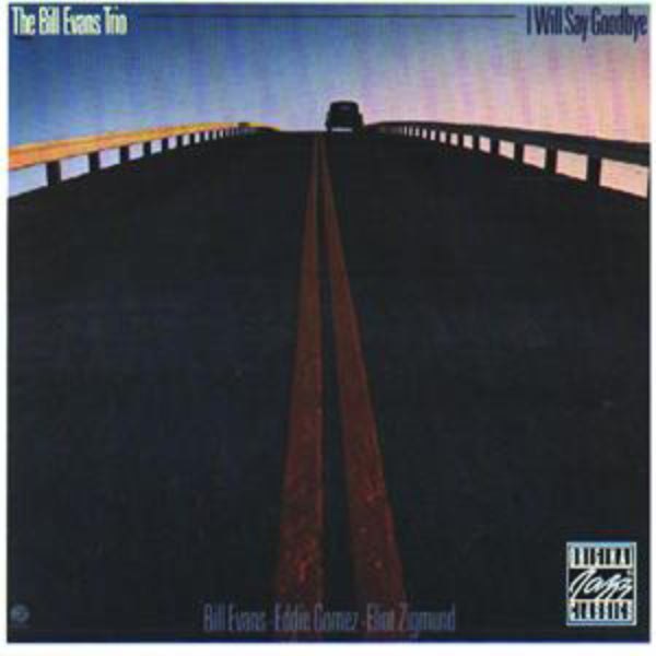 Bill Evans Trio - I Will Say Goodbye (1977) [FLAC]