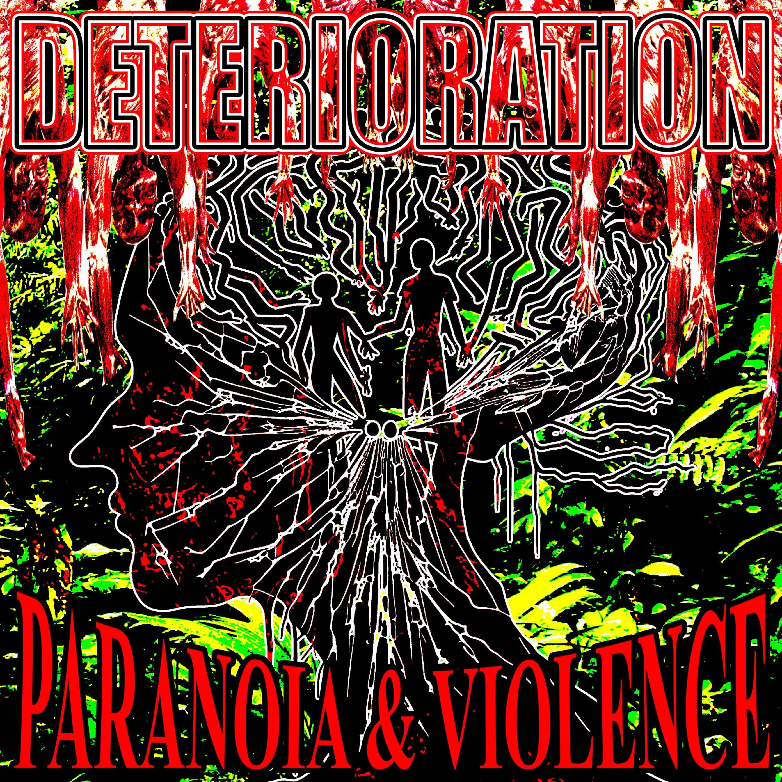 Deterioration - Paranoia & Violence (2024) Grindcore (D10)