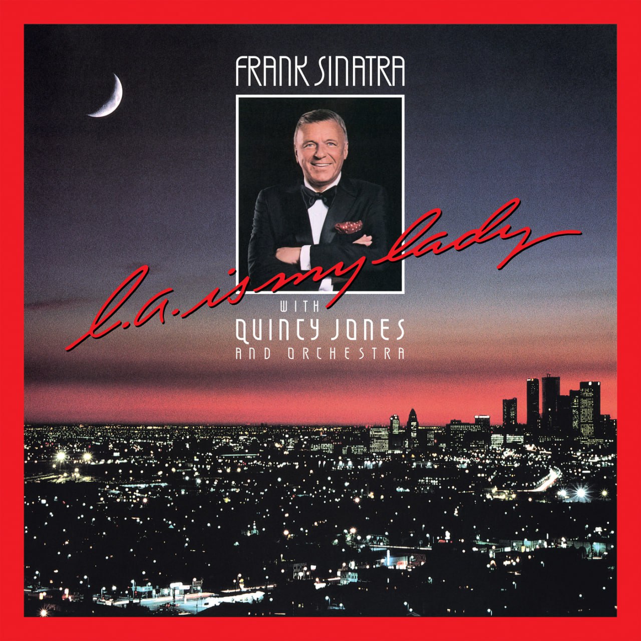 Frank Sinatra With Quincy Jones And Orchestra - L.A. Is My Lady (1984) [FLAC]
