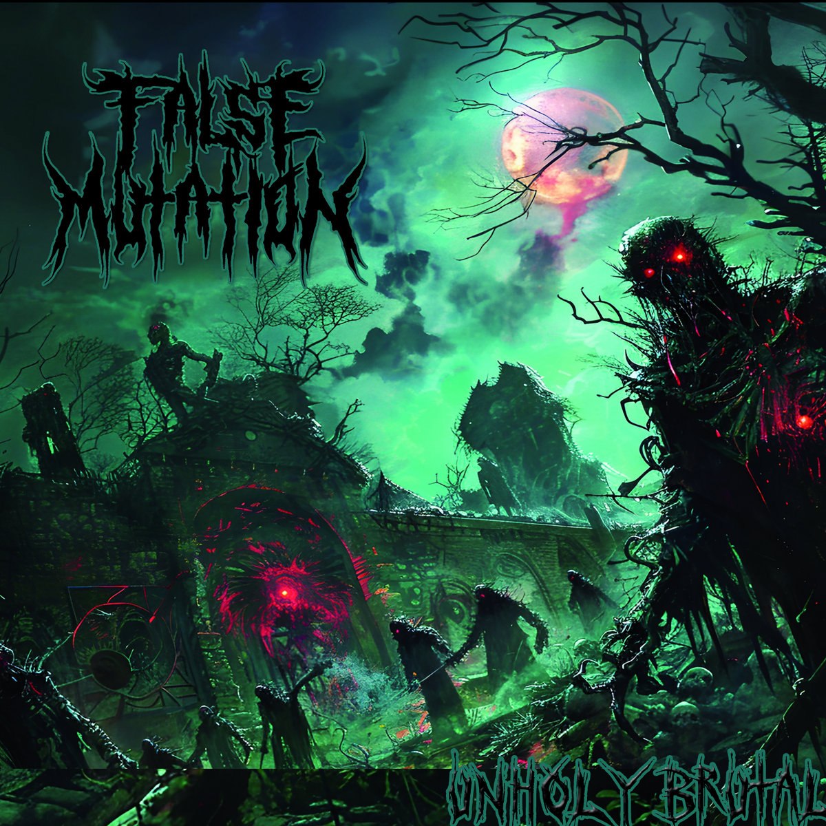 False Mutation - Unholy Brutality (2024) Death Metal