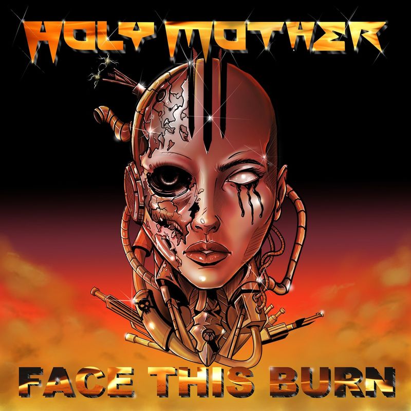 Holy Mother - Face This Burn (2021) Heavy⁄Power Metal (D7)