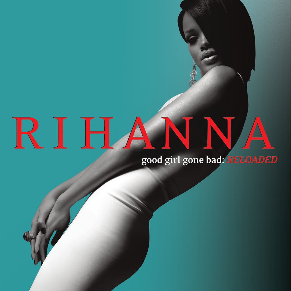 Rihanna — Good Girl Gone Bad: Reloaded (2008) [FLAC]