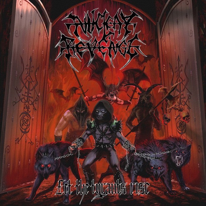Nuclear Revenge - Let The Tyrants Rise (2018) Blackened Thrash Metal