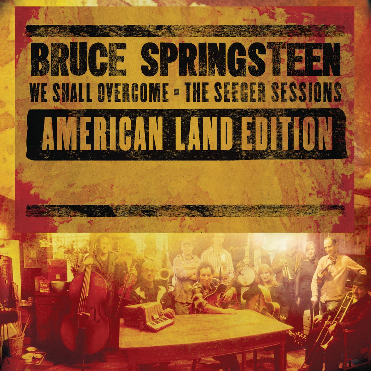 Bruce Springsteen - We Shall Overcome (The Seeger Sessions) (2006) [FLAC]
