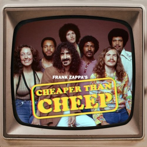Frank Zappa - Cheaper Than Cheep [FLAC] (2025)