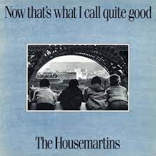 The Housemartins - Now That's What I Call Quite Good (1988) [FLAC]