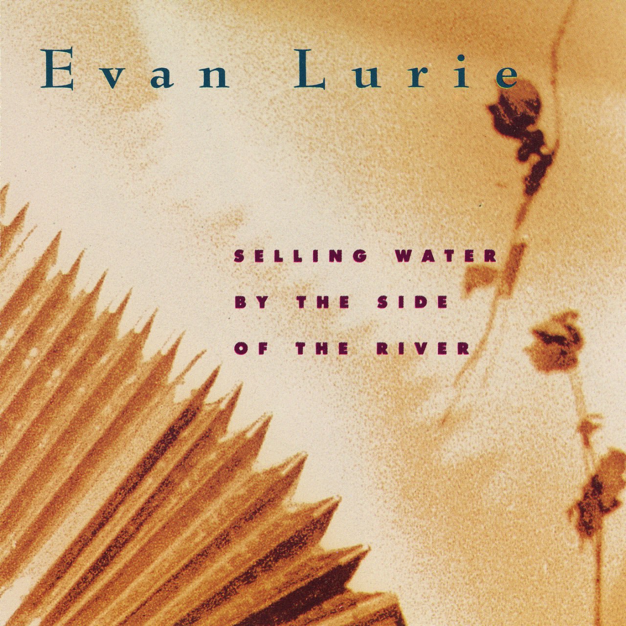 Evan Lurie - Selling Water By The Side Of The River (1990) [FLAC]
