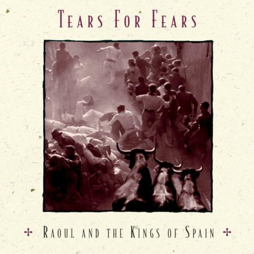 Tears for Fears - Raoul and the Kings of Spain (1995) [FLAC]