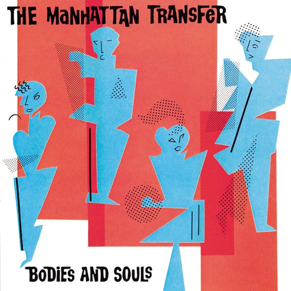 The Manhattan Transfer - Bodies and Souls (1983) [FLAC]