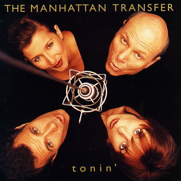 The Manhattan Transfer - Tonin' (1995) [FLAC]