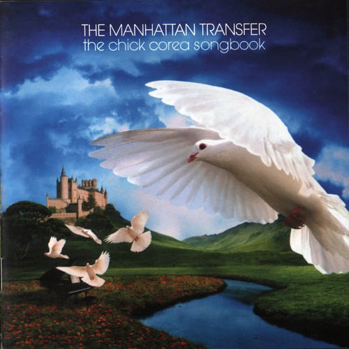 The Manhattan Transfer - The Chick Corea Songbook (2009) [FLAC]