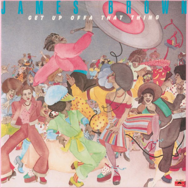 James Brown - Get Up Offa That Thing (1976) [FLAC]