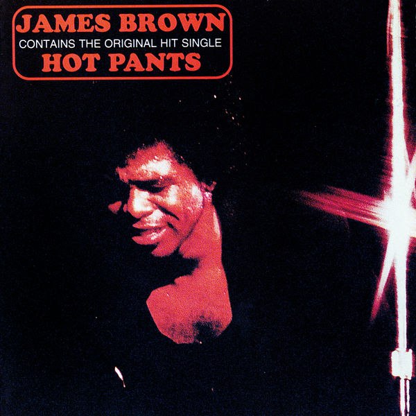 James Brown - Hot Pants (1971) [FLAC]