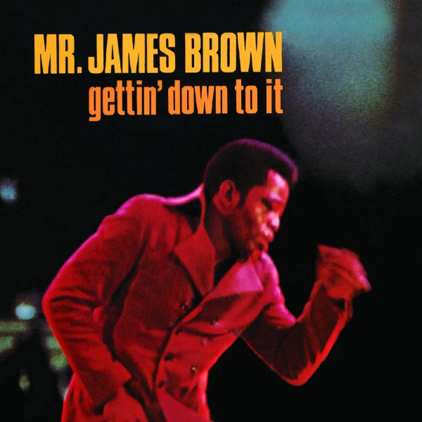 James Brown - Gettin' Down To It (1969) [FLAC]
