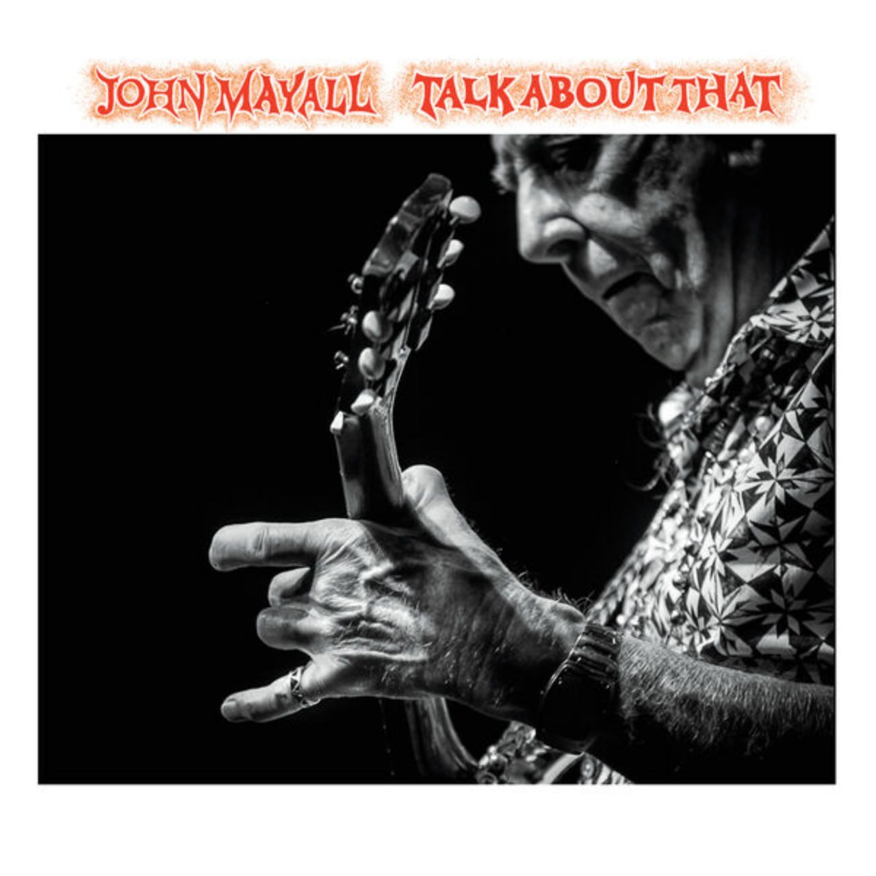 John Mayall - Talk About That (2017) [FLAC]
