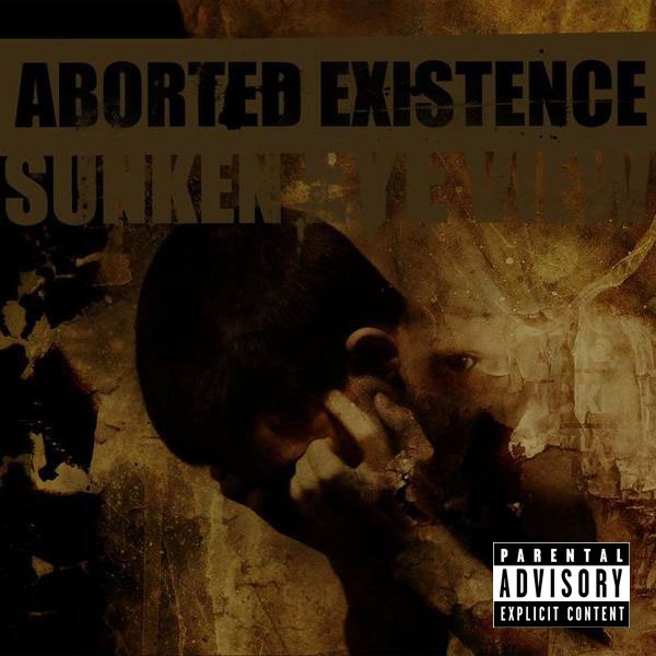 Aborted Existence - Sunken Eye View (2005) Death Metal