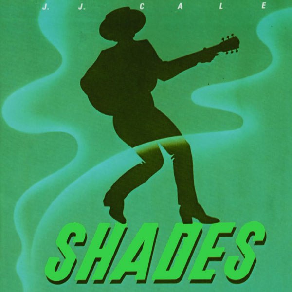 J.J. Cale - Shades (1981) [FLAC]