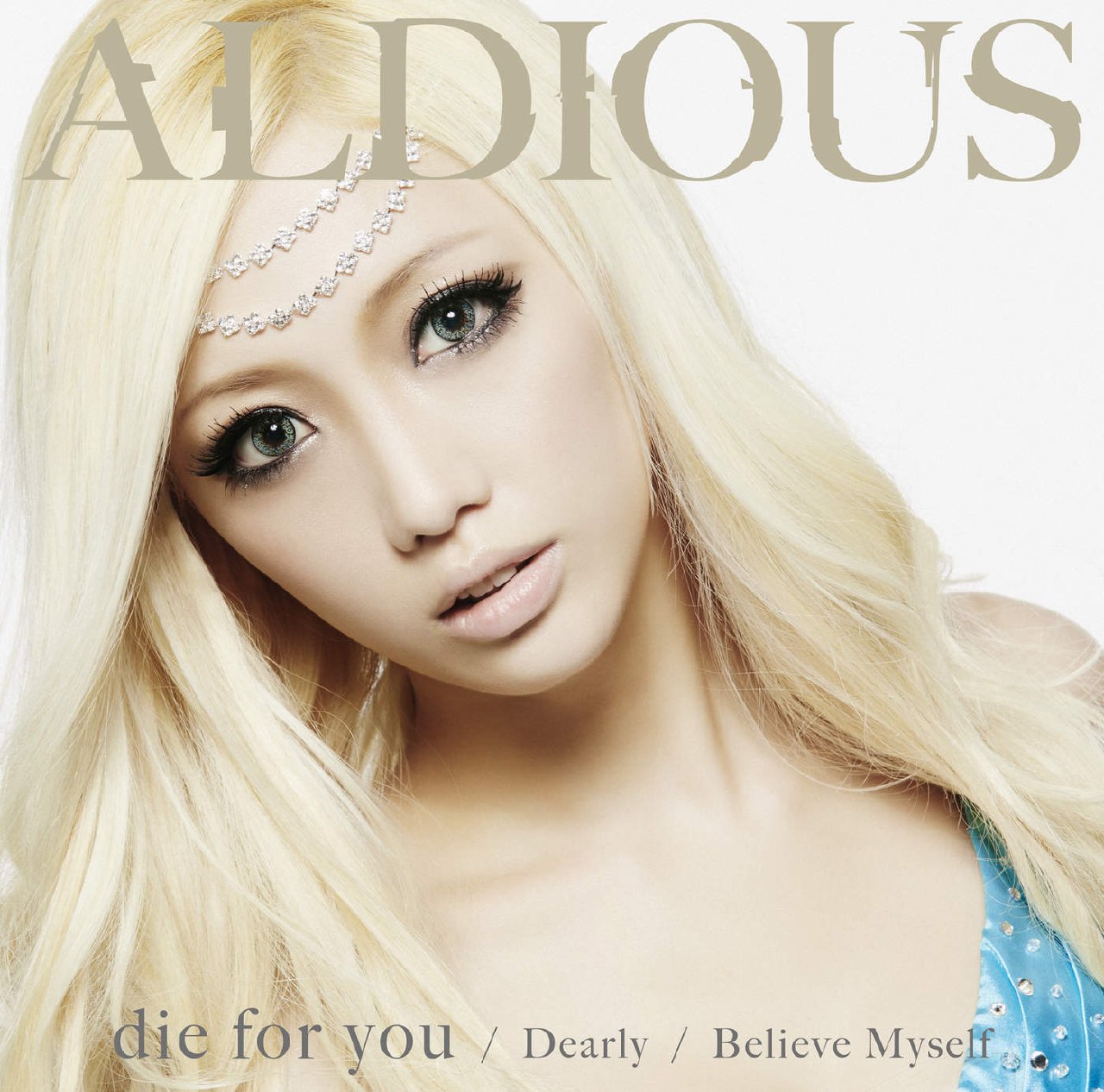 Aldious - Die For You⁄Dearly⁄Believe Myself [single] (2015) Power Metal (D11)