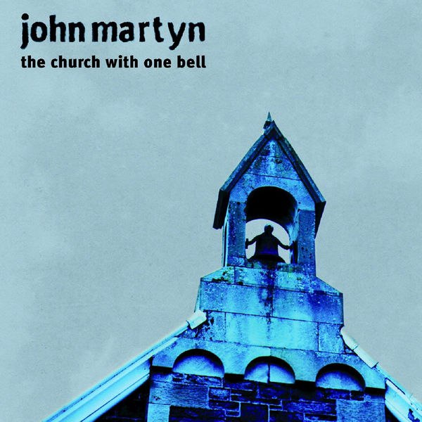 John Martyn - The Church with One Bell (1998) [FLAC]