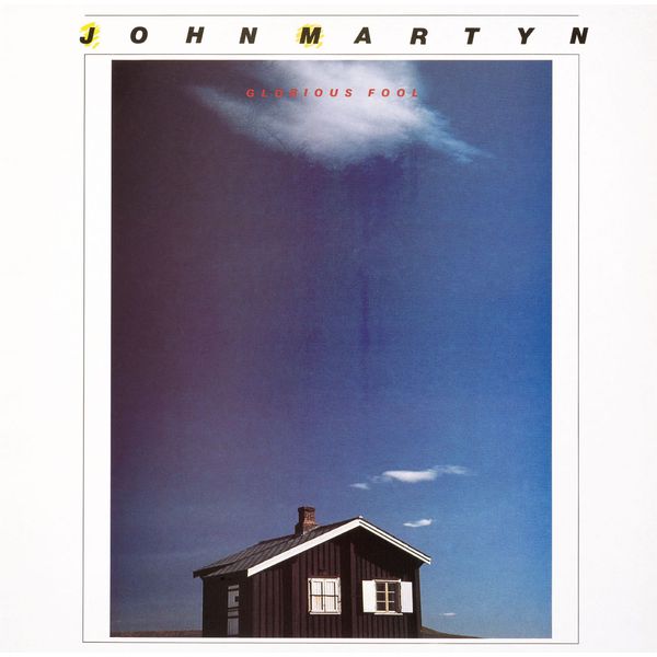 John Martyn - Glorious Fool (1981) [FLAC]