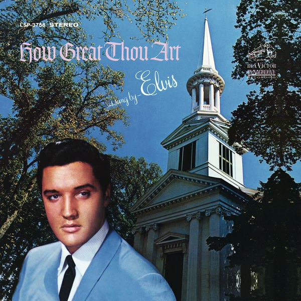Elvis Presley - How Great Thou Art (1967) [FLAC]