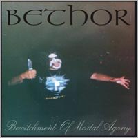 Bethor - Bewitchment Of Mortal Agony [demo] (2002) Black Metal (D)