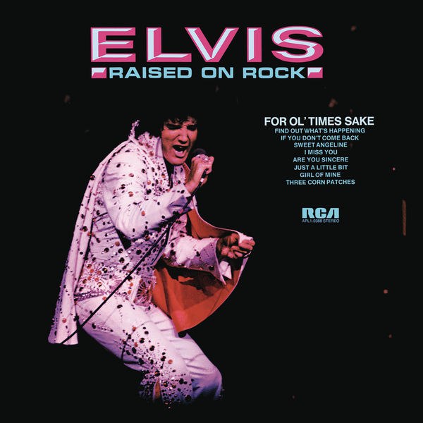 Elvis Presley - Raised On Rock (1973) [FLAC]