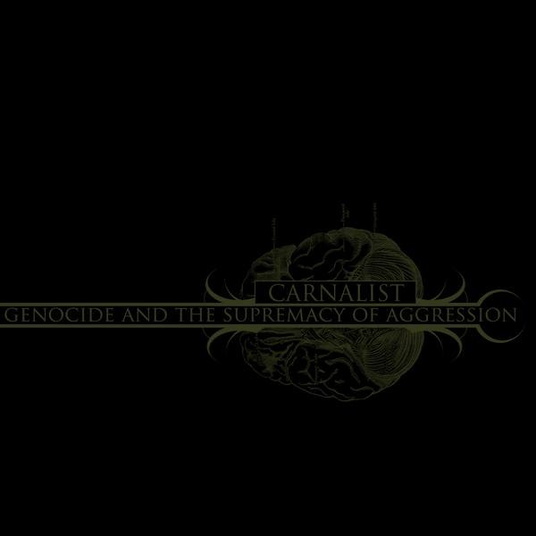 Carnalist - Genocide And The Supremacy Of Aggression [ep] (2009) Death Metal