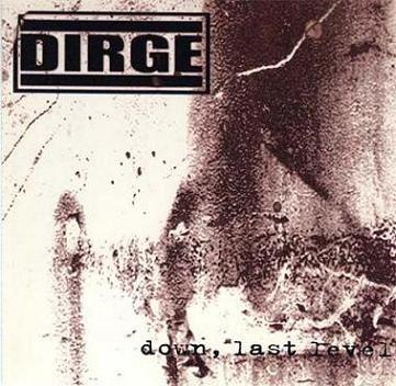 Dirge - Down Last Level (1998) Atmospheric Sludge⁄Doom Metal (D7)