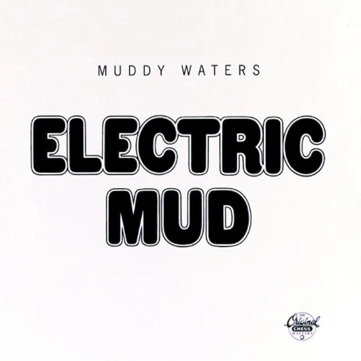 Muddy Waters — Electric Mud (1968) [FLAC]
