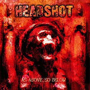 Headshot - As Above, So Below (2008) Thrash Metal