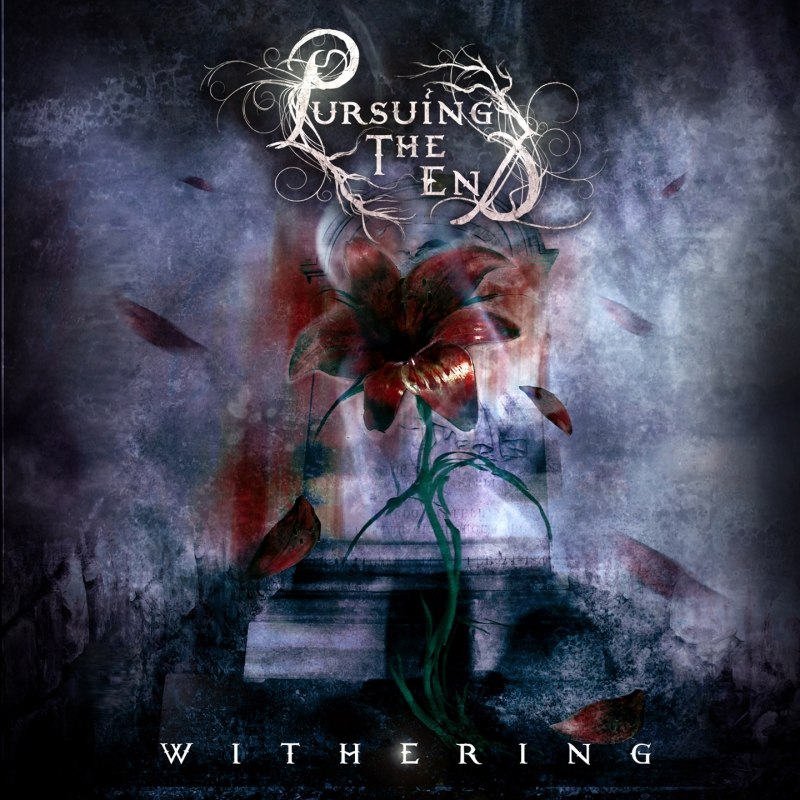Pursuing The End - Withering [ep] (2012) Symphonic Gothic Metal