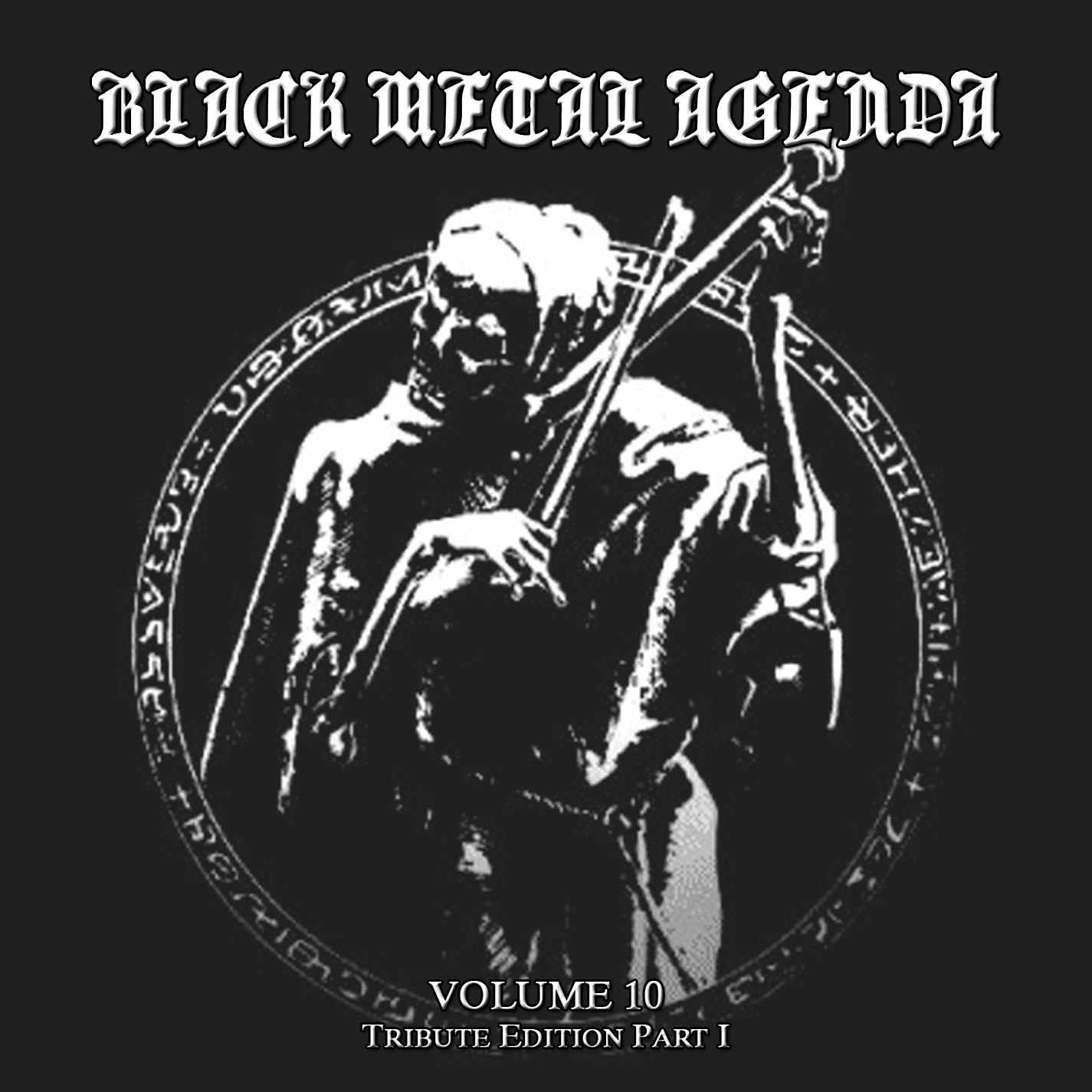 Various Artists - Black Metal Agenda Volume 10; Tribute Edition Part I [best of⁄compilation] (2010) Black Metal (D1079)